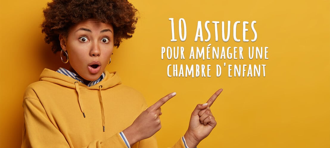 Maman qui proposes 10 astuces pour aménager une chambre d'enfant fonctionnelle et esthétique