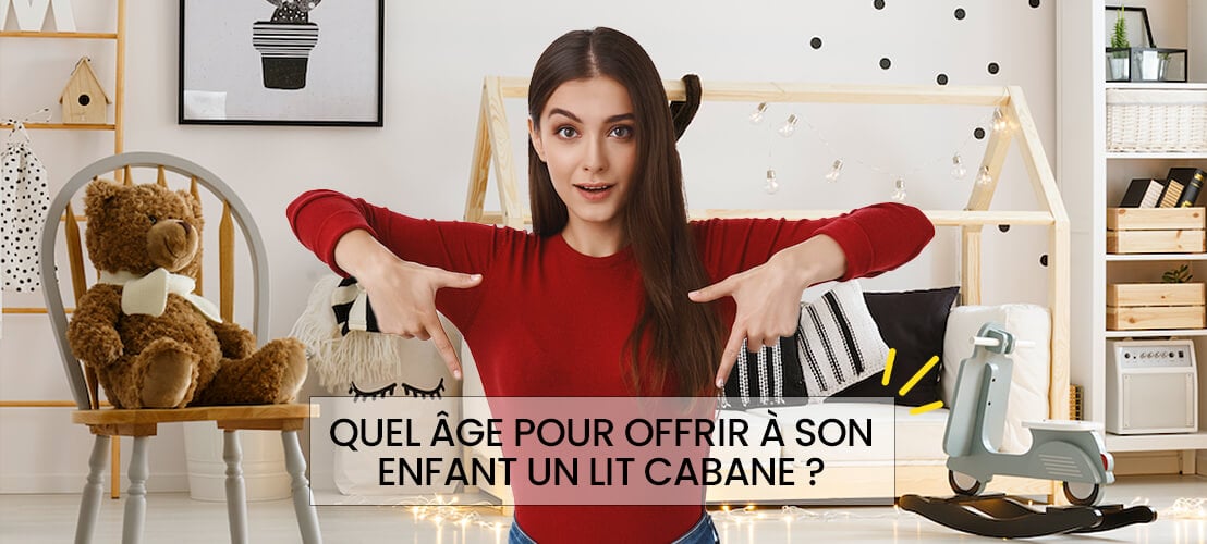 Quel âge pour un lit cabane ?