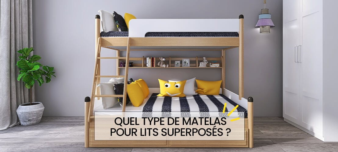 Quel type de matelas pour lits superposés ?